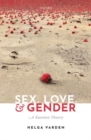 Sex, Love, and Gender : A Kantian Theory - Book
