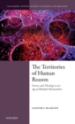 The Territories of Human Reason : Science and Theology in an Age of Multiple Rationalities - Book