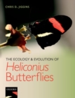 The Ecology and Evolution of Heliconius Butterflies - Book
