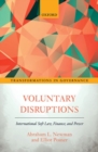 Voluntary Disruptions : International Soft Law, Finance, and Power - Book