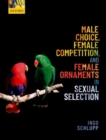 Male Choice, Female Competition, and Female Ornaments in Sexual Selection - Book
