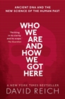 Who We Are and How We Got Here : Ancient DNA and the new science of the human past - Book