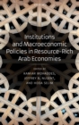 Institutions and Macroeconomic Policies in Resource-Rich Arab Economies - Book