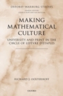 Making Mathematical Culture : University and Print in the Circle of Lefevre d'Etaples - Book