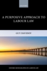 A Purposive Approach to Labour Law - Book