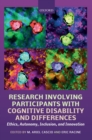 Research Involving Participants with Cognitive Disability and Differences : Ethics, Autonomy, Inclusion, and Innovation - Book