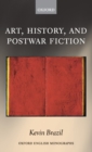 Art, History, and Postwar Fiction - Book