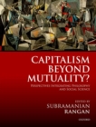 Capitalism Beyond Mutuality? : Perspectives Integrating Philosophy and Social Science - Book