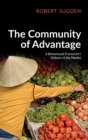 The Community of Advantage : A Behavioural Economist's Defence of the Market - Book