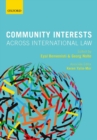 Community Interests Across International Law - Book