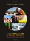 The Globalization of World Politics : An Introduction to International Relations - Book
