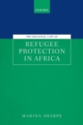 The Regional Law of Refugee Protection in Africa - Book