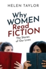 Why Women Read Fiction : The Stories of Our Lives - Book