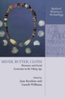 Silver, Butter, Cloth : Monetary and Social Economies in the Viking Age - Book