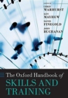 The Oxford Handbook of Skills and Training - Book