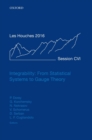 Integrability: From Statistical Systems to Gauge Theory : Lecture Notes of the Les Houches Summer School: Volume 106, June 2016 - Book