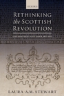 Rethinking the Scottish Revolution : Covenanted Scotland, 1637-1651 - Book