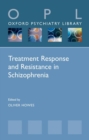 Treatment Response and Resistance in Schizophrenia - Book