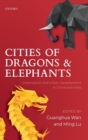 Cities of Dragons and Elephants : Urbanization and Urban Development in China and India - Book