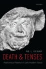 Death and Tenses : Posthumous Presence in Early Modern France - Book