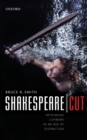 Shakespeare | Cut : Rethinking cutwork in an age of distraction - Book