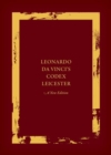 Leonardo da Vinci's Codex Leicester: A New Edition : Volume I: The Codex - Book