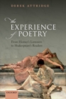 The Experience of Poetry : From Homer's Listeners to Shakespeare's Readers - Book