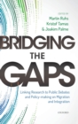 Bridging the Gaps : Linking Research to Public Debates and Policy Making on Migration and Integration - Book