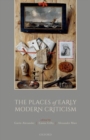 The Places of Early Modern Criticism - Book