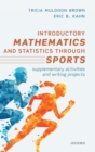 Introductory Mathematics and Statistics through Sports : Supplementary Activities and Writing Projects - Book