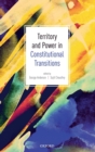 Territory and Power in Constitutional Transitions - Book