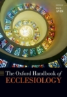 The Oxford Handbook of Ecclesiology - Book