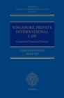 Singapore Private International Law : Commercial Issues and Practice - Book