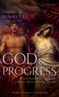 God and Progress : Religion and History in British Intellectual Culture, 1845 - 1914 - Book