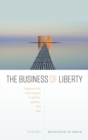 The Business of Liberty : Freedom and Information in Ethics, Politics, and Law - Book