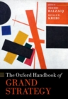The Oxford Handbook of Grand Strategy - Book