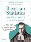 Bayesian Statistics for Beginners : a step-by-step approach - Book