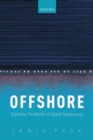 Offshore : Exploring the Worlds of Global Outsourcing - Book