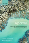 Apathy : Clinical and Neuroscientific Perspectives from Neurology and Psychiatry - Book