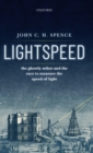 Lightspeed : The Ghostly Aether and the Race to Measure the Speed of Light - Book