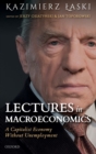 Lectures in Macroeconomics : A Capitalist Economy Without Unemployment - Book