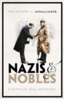 Nazis and Nobles : The History of a Misalliance - Book