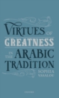 Virtues of Greatness in the Arabic Tradition - Book