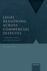 Legal Reasoning Across Commercial Disputes : Comparing Judicial and Arbitral Analyses - Book
