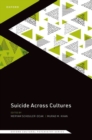 Suicide Across Cultures : Understanding the variation and complexity of the suicidal process across ethnicities and cultures - Book