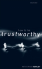 How To Be Trustworthy - Book