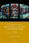 The Oxford History of British and Irish Catholicism, Volume V : Recapturing the Apostolate of the Laity, 1914-2021 - Book