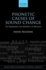 Phonetic Causes of Sound Change : The Palatalization and Assibilation of Obstruents - Book