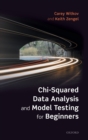Chi-Squared Data Analysis and Model Testing for Beginners - Book