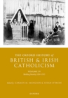 The Oxford History of British and Irish Catholicism, Volume IV : Building Identity, 1830-1913 - Book
